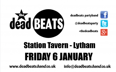 The Deadbeats Live @ Station Tavern, Lytham- This Friday 6th January